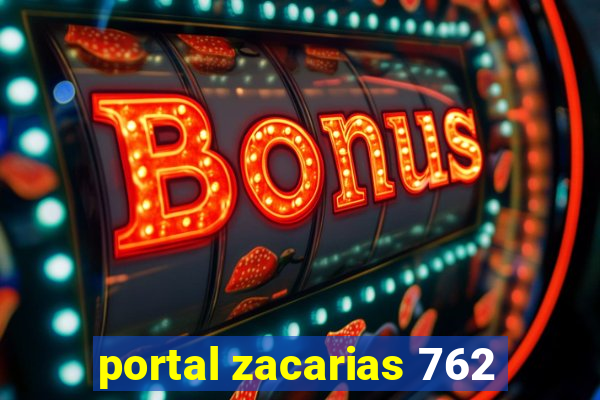 portal zacarias 762